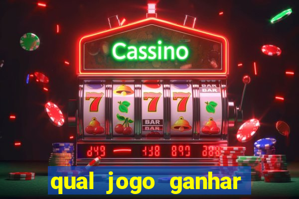 qual jogo ganhar dinheiro sem depositar nada